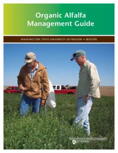 Organic Alfalfa Management Guide WA S H I N G TO N S TATE UNI V E R S I T Y E X T E NS I O N • E BE Table of Contents Introduction .............................................................................