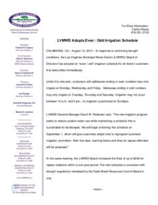 For More Information: Carlos Reyes[removed]LVMWD Adopts Even / Odd Irrigation Schedule CALABASAS, CA – August 13, 2014 – In response to continuing drought