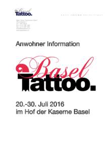 Basel Tattoo Productions GmbH Glockengasse 4 CHBasel Fon +Fax + 