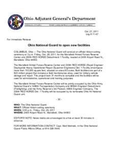 Oct. 27, 2011 Log # 11-47 For Immediate Release Ohio National Guard to open new facilities COLUMBUS, Ohio — The Ohio National Guard will conduct an official ribbon-cutting