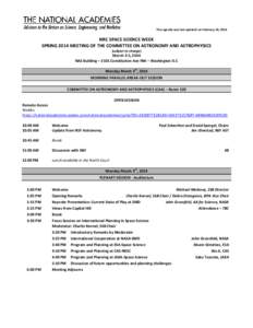 This agenda was last updated on February 26, 2014  NRC SPACE SCIENCE WEEK SPRING 2014 MEETING OF THE COMMITTEE ON ASTRONOMY AND ASTROPHYSICS (subject to change)
