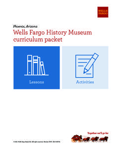 Phoenix, Arizona  Wells Fargo History Museum curriculum packet  Lessons