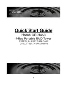 Quick Start Guide Home CR-H458 4-Bay Portable RAID Tower EXTERNAL 4 BAY SATA RAID USB3.0 +eSATA ENCLOSURE