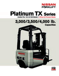 Platinum TX Series Cushion Tire / 36 & 48 Volt Models / 3-Wheel AC-Powered Models 3,000/3,500/4,000 lb. Capacities