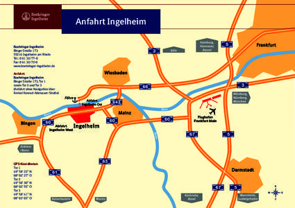 Anfahrt Ingelheim Boehringer Ingelheim Binger StraßeIngelheim am Rhein Tel.: Fax: 