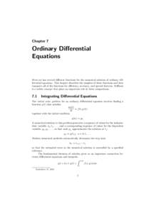 Chapter 7  Ordinary Diﬀerential Equations  Matlab has several diﬀerent functions for the numerical solution of ordinary differential equations. This chapter describes the simplest of these functions and then