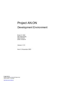 Project AN.ON Development Environment Kuno G. Grün Rolf Wendolsky Derek Daniel Elmar Schraml