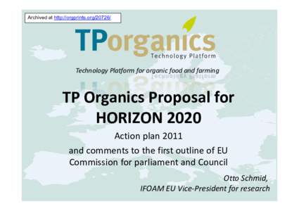 Archived at http://orgprints.orgTechnology Platform for organic food and farming TP Organics Proposal for  HORIZON 2020