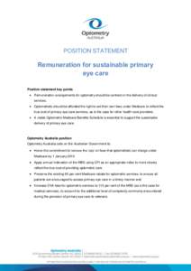 POSITION STATEMENT  Remuneration for sustainable primary eye care Position statement key points  Remuneration arrangements for optometry should be centred on the delivery of clinical