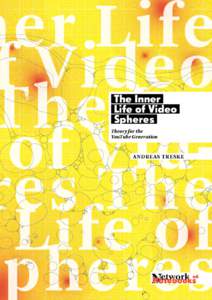 The inner life of video spheres Theory for the YouTube Generation