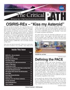 2015 Summer Issue • A Flight Projects Directorate Quarterly Publication  OSIRIS-REx – “Kiss my Asteroid” How do you kiss an asteroid? Not a question that comes up every day, but one that a team of engineers and s