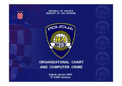 REPUBLIKA HRVATSKA MINISTARSTVO UNUTARNJIH POSLOVA RAVNATELJSTVO POLICIJE