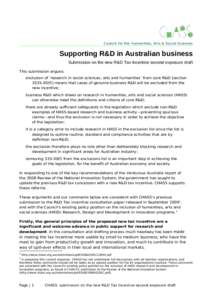 Council for the Humanities, Arts & Social Sciences  Supporting R&D in Australian business Submission on the new R&D Tax Incentive second exposure draft This submission argues: exclusion of ‘research in social sciences,