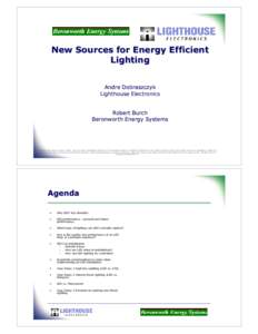 New Sources for Energy Efficient Lighting Andre Dobraszczyk Lighthouse Electronics  Robert Burch