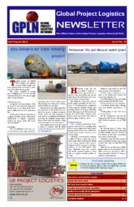 Global Project Logistics  NEWSLETTER The Official Voice of the Global Project Logistics Network (GPLN)  July-August 2013