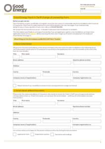 For internal use only For useonwards Gen ID  Good Energy Feed-in Tariff change of ownership form
