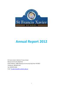 Annual ReportSt Francis Xavier Catholic Primary School Nauiyu Community Daly River Postal Address: PMB 28 Nauiyu Community Daly River NT 0822 Telephone: 