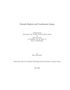 Network Markets and Coordination Games  A Dissertation Presented to the Faculty of the Graduate School of Yale University