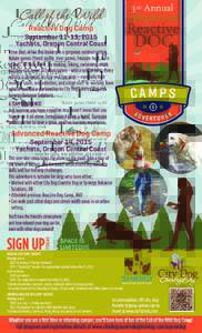 3RD Annual Reactive Dog Camp September 11-13, 2015 Yachats, Oregon Central Coast Three days of fun and training in a gorgeous outdoor setting.