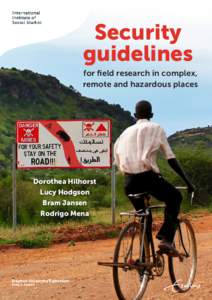 Security guidelines for field research in complex, remote and hazardous places  Dorothea Hilhorst