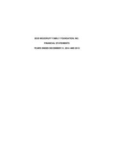 BOB WOODRUFF FAMILY FOUNDATION, INC. FINANCIAL STATEMENTS YEARS ENDED DECEMBER 31, 2014 AND 2013 BOB WOODRUFF FAMILY FOUNDATION, INC. TABLE OF CONTENTS
