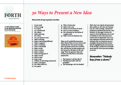 30 Ways to Present a New Idea There are lots of ways to present a new idea: > // THIS CHECKLIST IS PART OF THE INNOVATION EXPEDITION, BY GIJS VAN WULFEN.