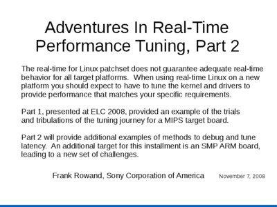 Adventures In Real-Time Performance Tuning, Part 2 The real-time for Linux patchset does not guarantee adequate real-time