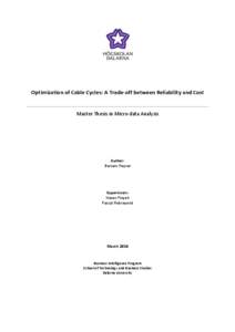 Optimization of Cable Cycles: A Trade-off between Reliability and Cost  Master Thesis in Micro-data Analysis Author: Barsam Payvar