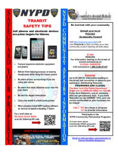 TRANSIT SAFETY TIPS Be involved with your community Attend your local Precinct