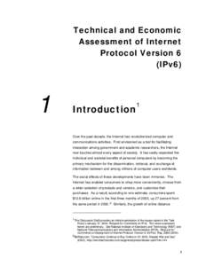 Technical and Economic Assessment of Internet Protocol Version 6 (IPv6)  1