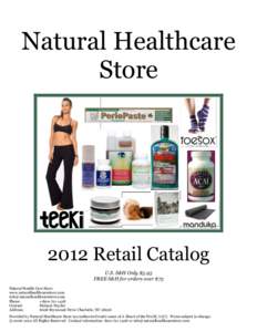 Natural Healthcare Store 2012 Retail Catalog U.S. S&H Only $5.95 FREE S&H for orders over $75