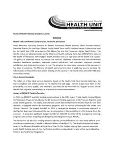 Board of Health Meeting October 15, 2015 Summary Health Links and Primary Care in Leeds, Grenville and Lanark Peter McKenna, Executive Director for Rideau Community Health Services, Sherri Fournier-Hudson, Executive Dire