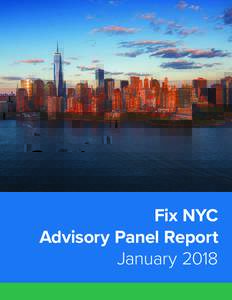 Fix NYC Advisory Panel Report — JanuaryFix NYC Advisory Panel Report January 2018 ﻿