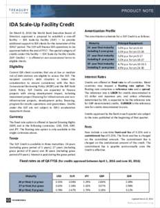 PRODUCT NOTE  IDA Scale-Up Facility Credit On March 8, 2016 the World Bank Executive Board of Directors approved a proposal to establish a one-off facility — IDA Scale-Up Facility (SUF) — to provide