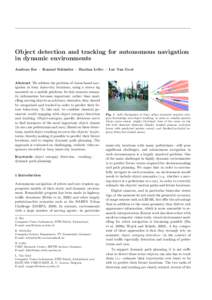 Object detection and tracking for autonomous navigation in dynamic environments Andreas Ess · Konrad Schindler · Bastian Leibe · Luc Van Gool Abstract We address the problem of vision-based navigation in busy inner-ci