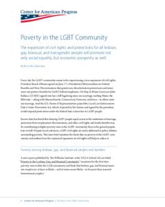 Poverty in the LGBT Community The expansion of civil rights and protections for all lesbian, gay, bisexual, and transgender people will promote not only social equality, but economic prosperity as well. By Nico Sifra Qui