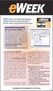 eWEEK editors recommend new hardware, software and services that enterprise IT decision makers should have on their radars PRODUCTS TO