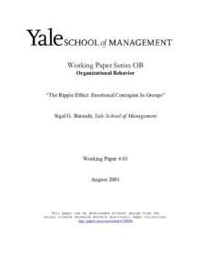 Working Paper Series OB Organizational Behavior “The Ripple Effect: Emotional Contagion In Groups”  Sigal G. Barsade, Yale School of Management
