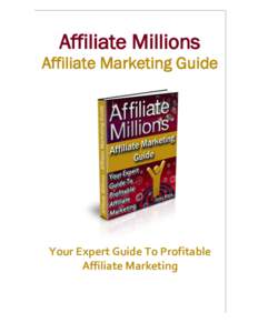 Affiliate Millions – Affiliate Marketing Guide  Affiliate Millions Affiliate Marketing Guide  Your Expert Guide To Profitable