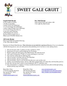 Sweet Gale Gruit Liquid Malt Recipe Dry Malt Recipe  6.6 lbs Golden Lt Extract
