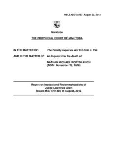 RELEASE DATE: August 22, 2012  Manitoba THE PROVINCIAL COURT OF MANITOBA  IN THE MATTER OF: