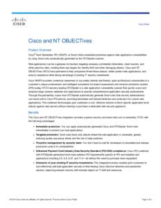 Data Sheet  Cisco and NT OBJECTives Product Overview Cisco® Next-Generation IPS (NGIPS, or Snort) offers immediate protection against web application vulnerabilities by using Snort rules automatically generated by the N