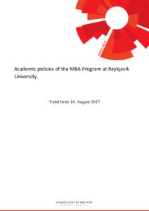 Academic policies of the MBA Program at Reykjavík University Valid from 14. August 2017  1. Mission and objectives