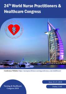 24 World Nurse Practitioners & Healthcare Congress Th Conference Website: https://nursepractitioner.nursingconference.com/middleeast/