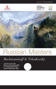S E A S O N  Russian Masters Rachmaninoff & Tchaikovsky AUSGRID MASTER SERIES