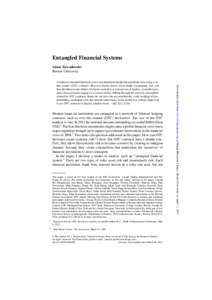 Entangled Financial Systems Adam Zawadowski Boston University Modern financial institutions are entangled in a network of bilateral hedging contracts, such as over-the-counter (OTC) derivatives. The size of the OTC