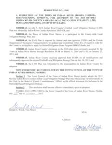 RESOLUTION NOA RESOLUTION OF THE TOWN OF INDIAN RIVER SHORES, FLORIDA, RECOMMENDING APPROVAL FOR ADOPTION OF THE 2015 REVISED INDIAN RIVER COUNTY UNIFIED LOCAL MITIGATION STRATEGY (LMS) PLAN; AND PROVIDING AN EFF