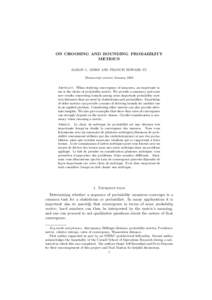 ON CHOOSING AND BOUNDING PROBABILITY METRICS ALISON L. GIBBS AND FRANCIS EDWARD SU Manuscript version January 2002 Abstract. When studying convergence of measures, an important issue is the choice of probability metric. 
