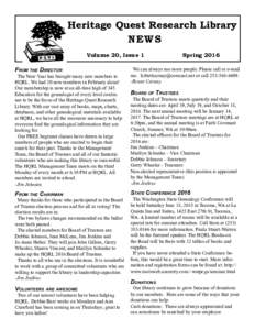 Heritage Quest Research Library N EWS Volume 20, Issue 1 From the Director  The New Year has brought many new members to