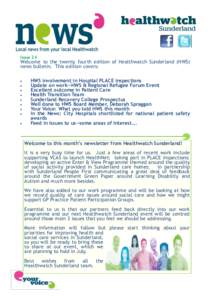 Issue 24  Welcome to the twenty fourth edition of Healthwatch Sunderland (HWS) news bulletin. This edition covers:  